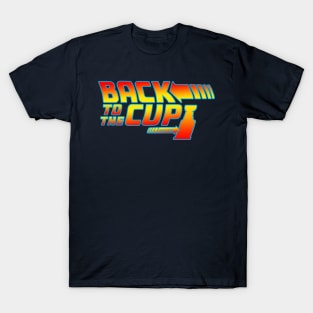 Back to the Cup T-Shirt